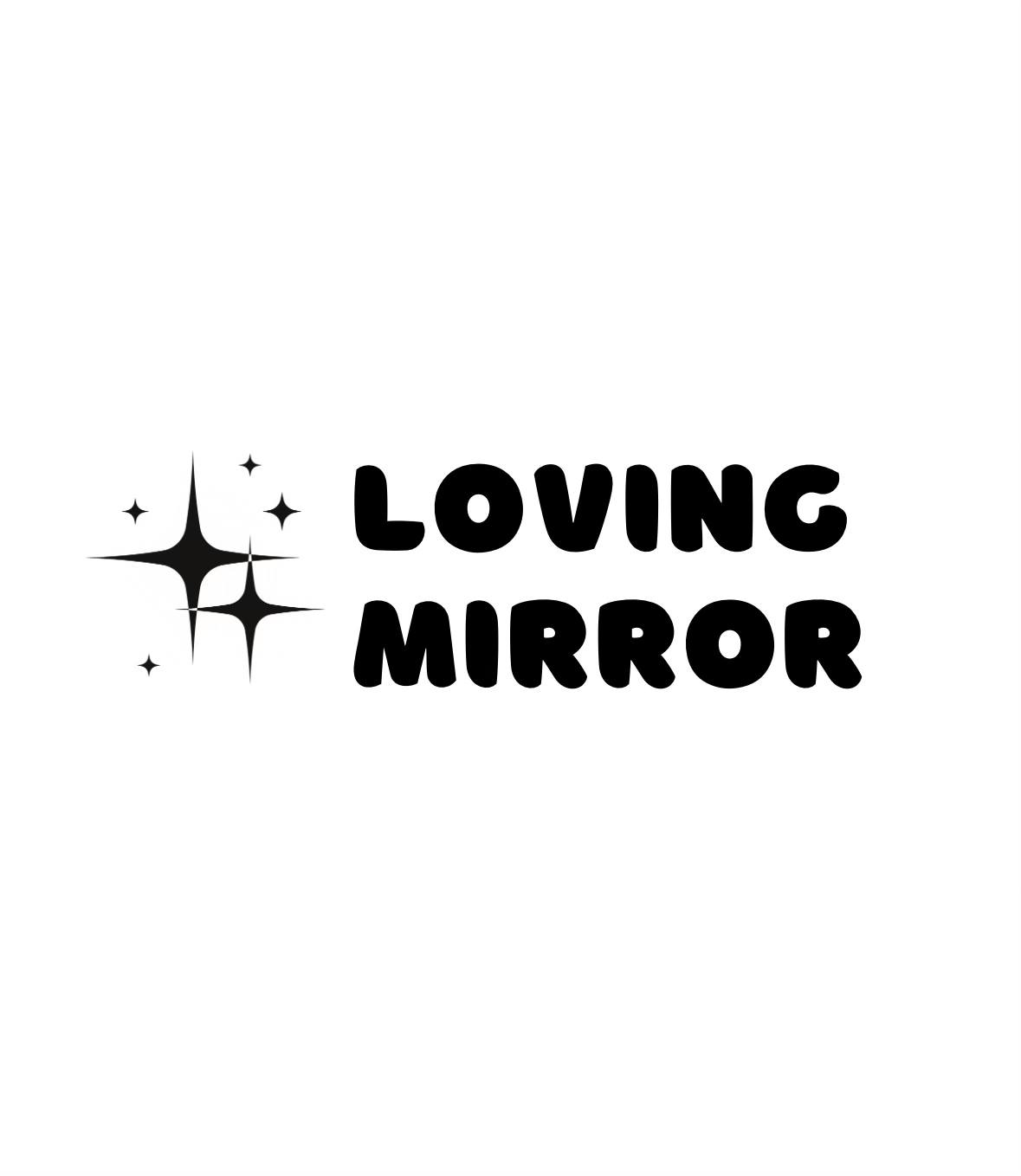Loving Mirror